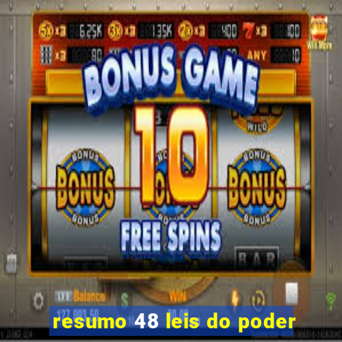 resumo 48 leis do poder